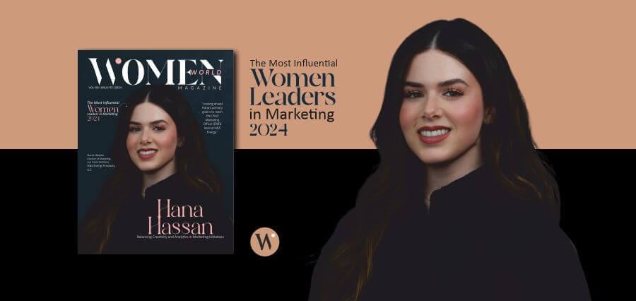 You are currently viewing Driving Innovation and Strategic Excellence in Marketing: Hana Hassan Establishes Prominence in Women World Magazine as The Most Influential Women Leader in Marketing 2024